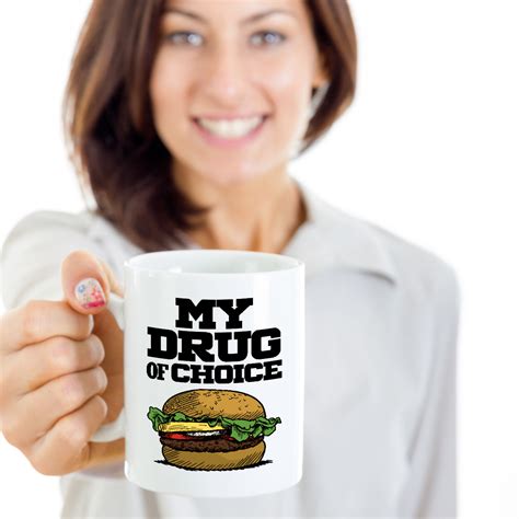 My Drug Of Choice Burger Coffee And Tea T Mug Ebay