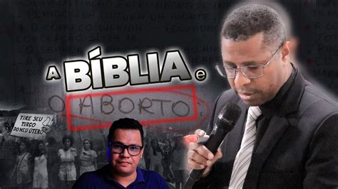 A BÍBLIA E O ABORTO PR OSIEL GOMES YouTube