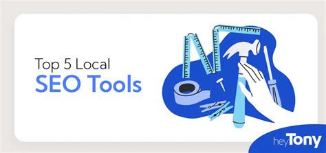 Top 5 Best Local SEO Tools HeyTony