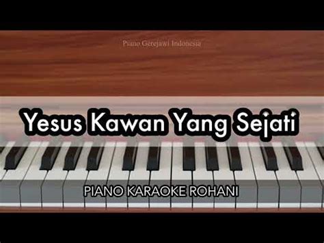 Yesus Kawan Yang Sejati Kj Piano Karaoke Rohani Youtube