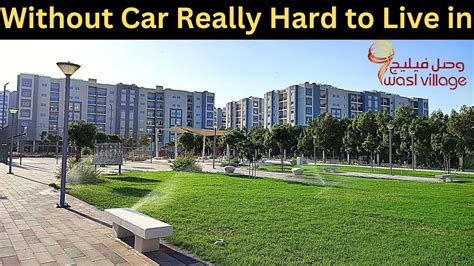 Without Car Really Hard To Live In Wasl Village In Dubai Wasl Village