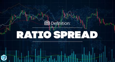 Ratio Spread Definition Day Trading Terminology Warrior Trading