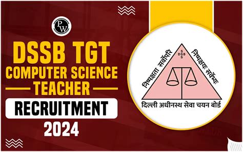 Dsssb Tgt Computer Science Teacher Recruitment 2024 Notification Out