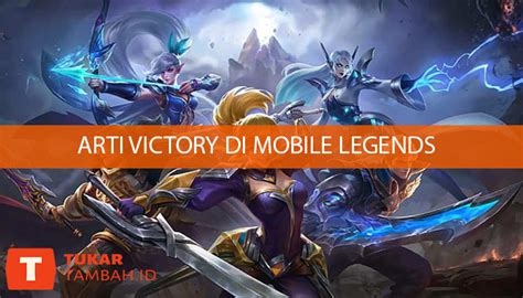 Arti Victory Di Mobile Legends Dan Berbagai Istilah Lainnya