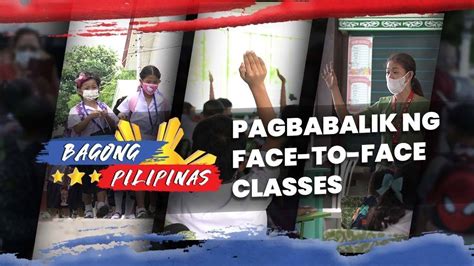 Bagong Pilipinas Ep Pagbabalik Ng Face To Face Classes Youtube