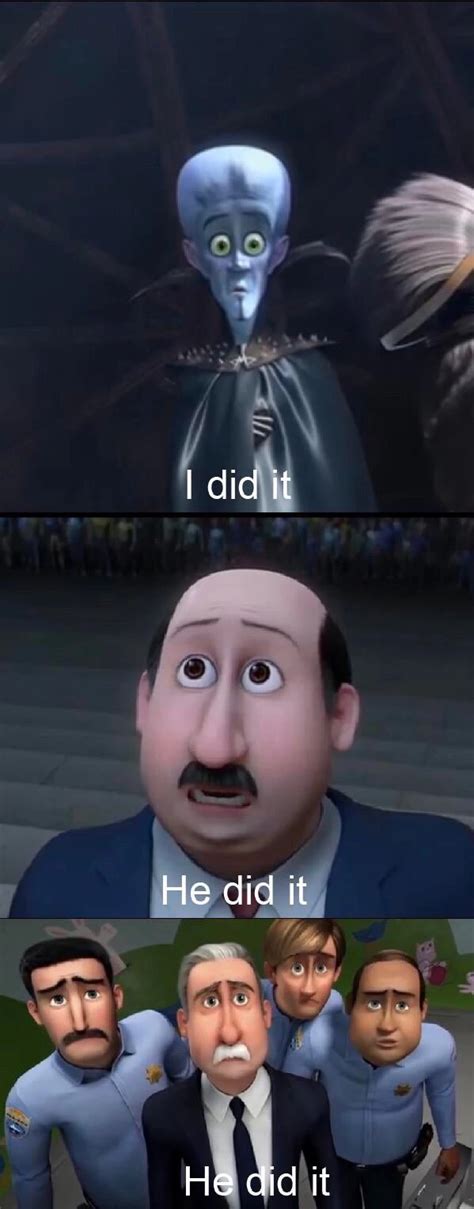 Megamind I Did It Memes Imgflip