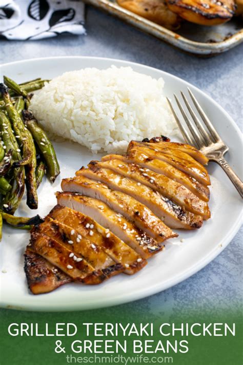 Grilled Teriyaki Chicken And Green Beans With Rice The Schmidty Wife