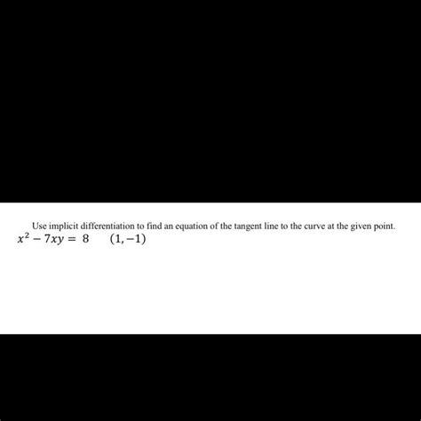 Solved Use Implicit Differentiation To Find An Equation Of