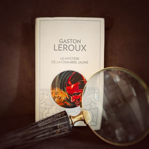 Le mystère de la chambre jaune Gaston LEROUX La Papivore