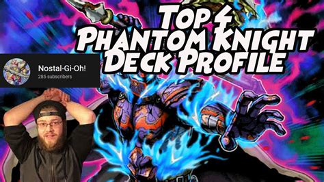 Top Phantom Knight Deck Profile Ft Nostal Gi Oh Youtube