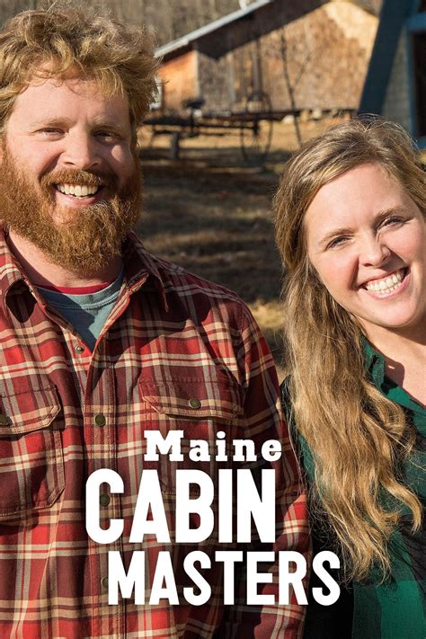 Maine Cabin Masters Tv Series Posters The Movie Database