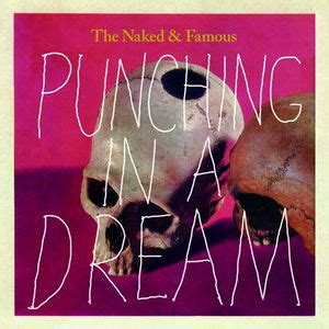 The Naked And Famous Punching In A Dream Single Cover Bild Foto