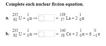 Solved Complete Each Nuclear Fission Equation A Chegg