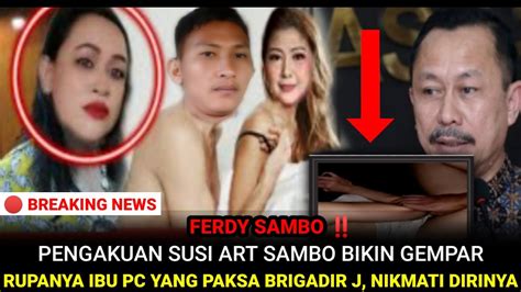 BIKIN SYOK Kesaksian Susi ART Ferdy Sambo Jadi Saksi PC Paksa