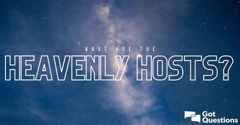 What Are The Heavenly Hosts