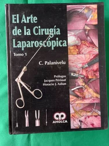 El Arte De La Cirug A Laparosc Pica Tomo Datos Mercadolibre