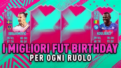 I MIGLIORI GIOCATORI FUT BIRTHDAY GUIDA DEFINITIVA YouTube