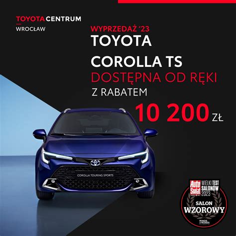 Toyota Centrum Wrocław Toyota wyprzedaż aut z rocznika 2023