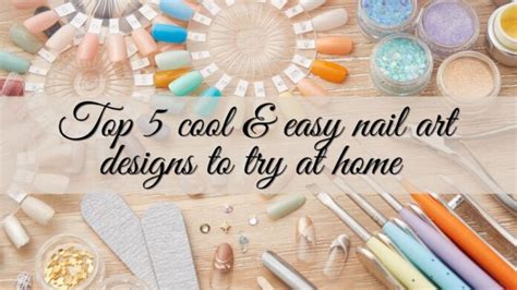 Top 5 Cool Easy Nail Art Designs To Try At Home