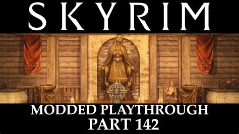 Skyrim Modded Playthrough Part 142 Youtube