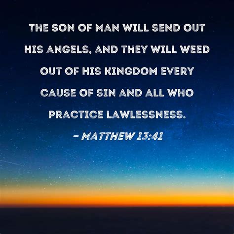 Matthew The Son Of Man Will Send Out His Angels And They Will