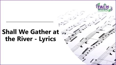 Shall We Gather At The River Hymn Of The Week Faith Music Connection