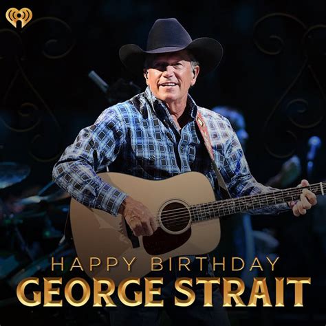 George Straits Birthday Celebration Happybdayto