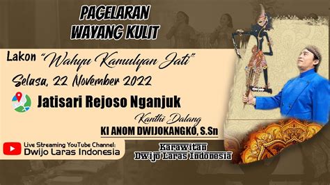 Live Wayang Kulit Dalang Ki Anom Dwijokangko S Sn Wahyu Kamulyan