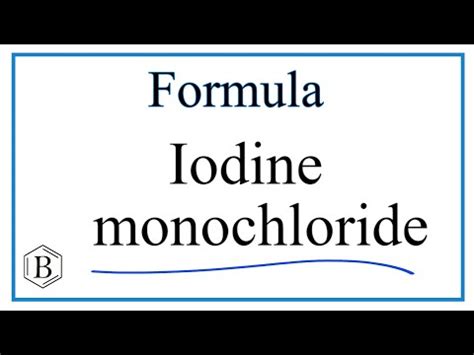 How To Write The Formula For Iodine Monochloride YouTube