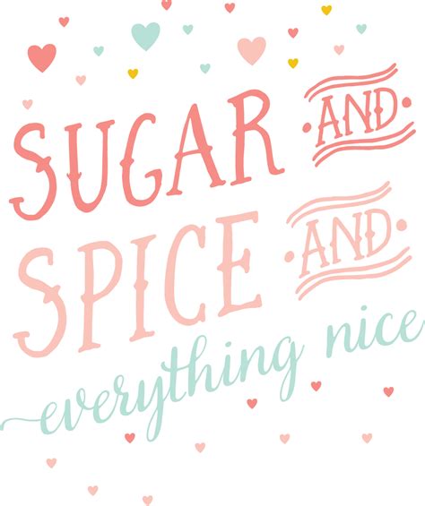 Sugar And Spice And Everything Nice Svg Cut File Snap Click Supply Co