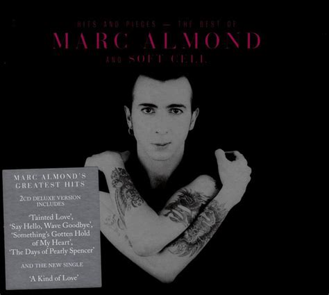 Marc Almond And Soft Cell Hits And Pieces The Best Of Marc Almond