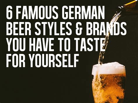 6 Famous German Beer Styles & Brands You Have To Taste For Yourself