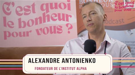 Alexandre Antonienko en aparté au congrès C est quoi le bonheur pour