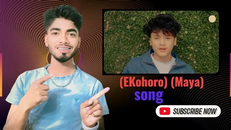 Ayush Singh Thakur New Song Ekohoro Maya Youtube