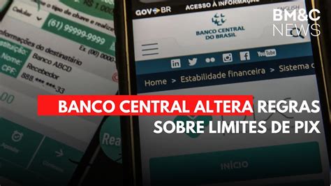 BANCO CENTRAL ALTERA REGRAS SOBRE LIMITES DE PIX YouTube