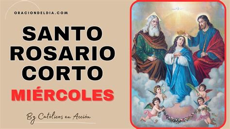 Santo Rosario Corto De Hoy Miércoles Youtube