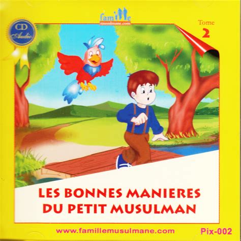 Les Bonnes Mani Res Du Petit Musulman Cd