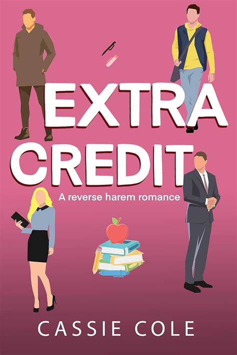 Extra Credit A College Reverse Harem Romance Kindle Edition By Cole Cassie Romance Kindle