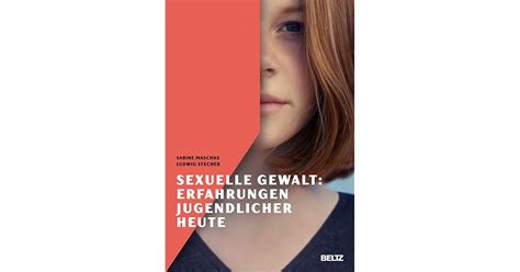 Sexuelle Gewalt Erfahrungen Jugendlicher Heute By Sabine Maschke