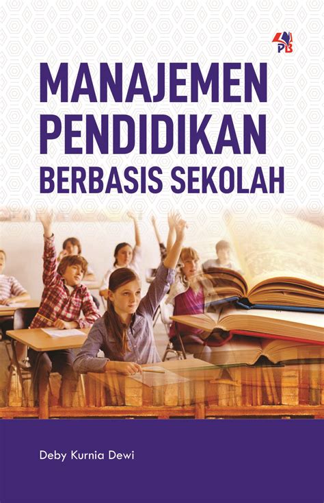 Manajemen Pendidikan Berbasis Sekolah Pustaka Baru Press