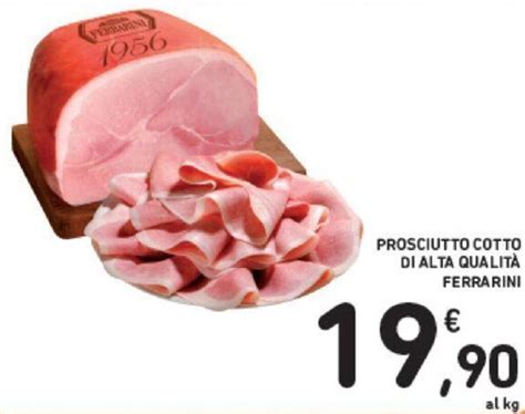 Prosciutto Cotto Di Alta Qualit Ferrarini Offerta Di Conad