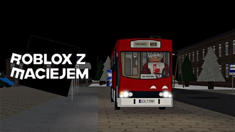 Roblox Z Maciejem 136 Urbanmove MZK Chojnice Update Jelcz M11 I