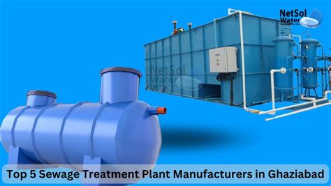 Top 5 Sewage Treatment Plant Manufacturers In Ghaziabad