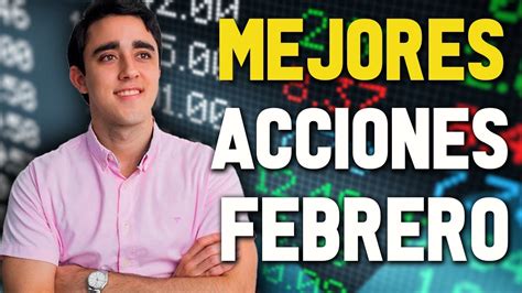 Las Mejores Acciones Para Comprar En Febrero Qu Acciones