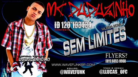 Mc Duduzinho Sem Limites Musica Nova Wavefunksp Youtube