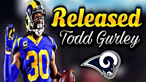 Los Angeles Rams Release Rb Todd Gurley Youtube