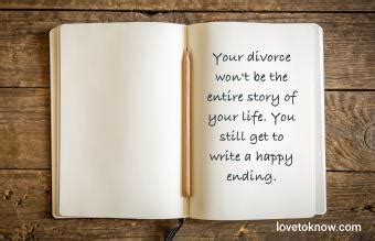 33 Encouraging Divorce Quotes for Him | LoveToKnow