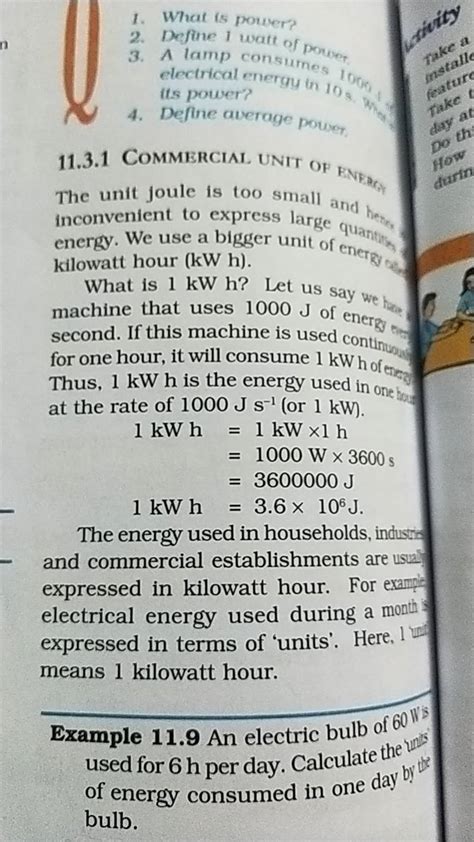 1. What is power? 2. Define 1 watt of poroe 3. A lamp consumes 100 its po..