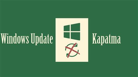 Windows Update Kapatma G Ncelleme Kapatma Youtube