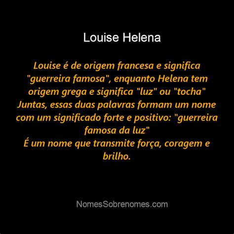 Qual O Significado Do Nome Louise Helena